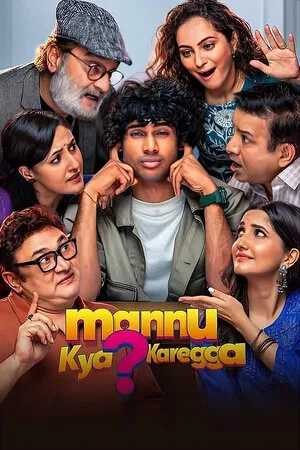 Mannu Kya Karegga 2025 Hindi HDTC | Full Movie Mannu Kya Karegga 2025 Hindi HDTC | Full Movie